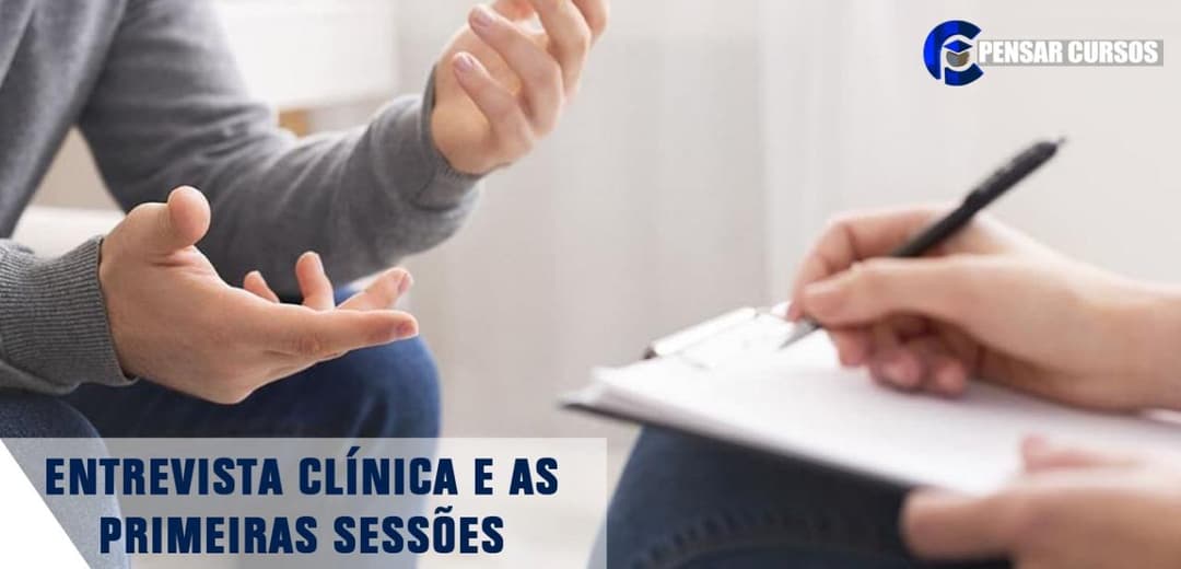 Entrevista Clínica e as Primeiras Sessões