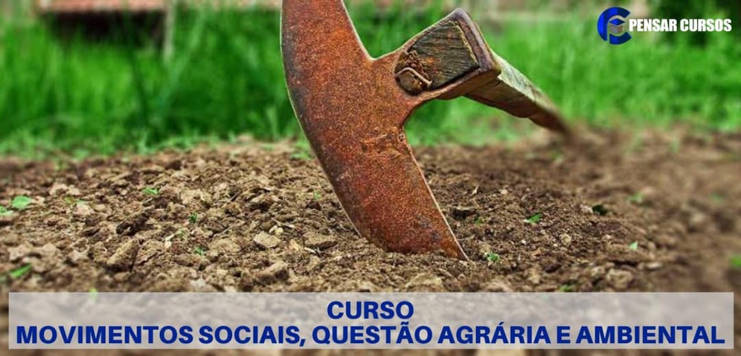 Movimentos Sociais, Questão Agrária e Ambiental