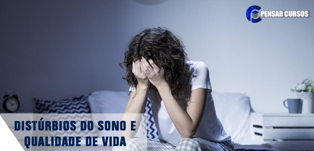 Distúrbios do Sono e Qualidade de Vida