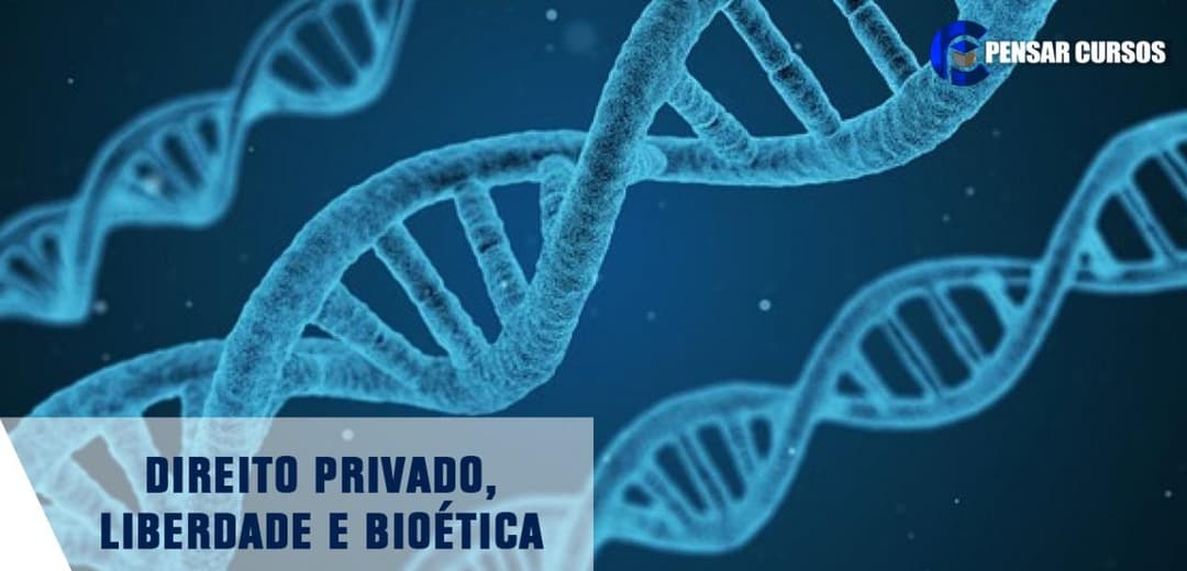Direito Privado, Liberdade e Bioética
