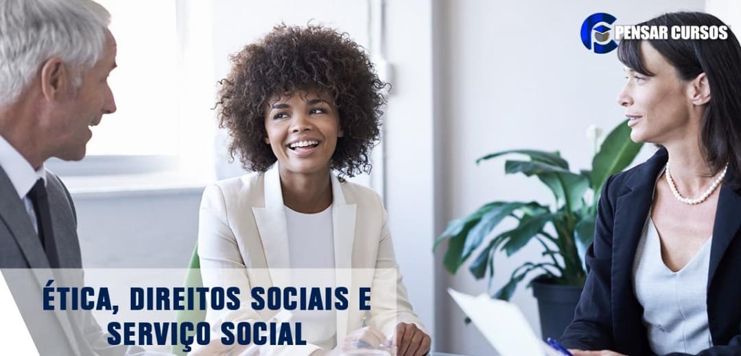 Ética, Direitos Sociais e Serviço Social