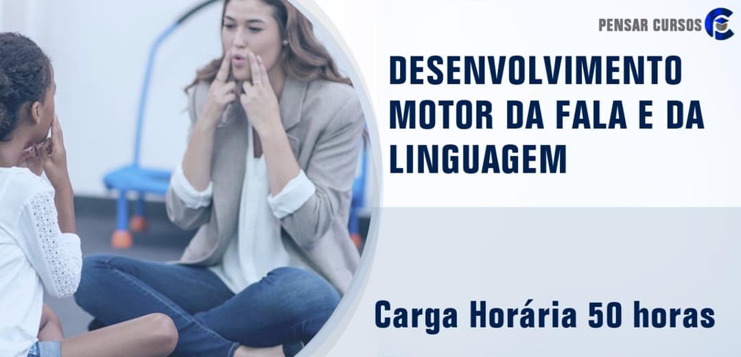 Desenvolvimento Motor da Fala e da Linguagem