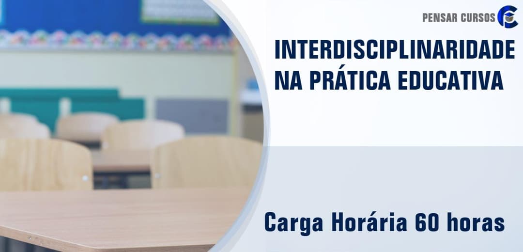 Interdisciplinaridade na Prática Educativa