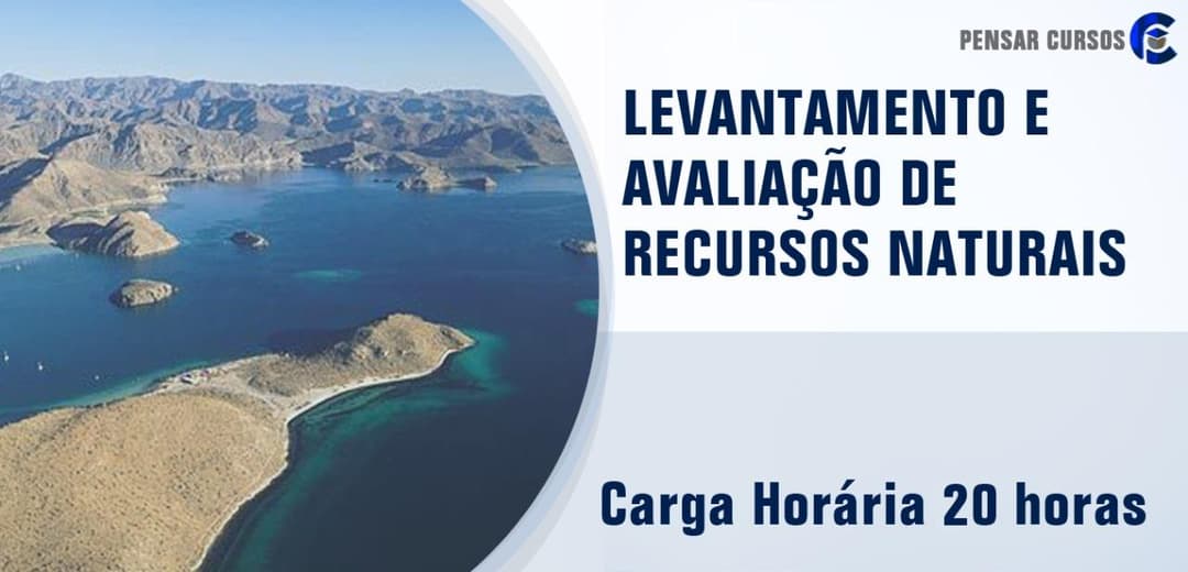 Levantamento e Avaliação de Recursos Naturais