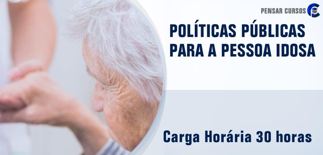 Políticas Públicas para a Pessoa Idosa