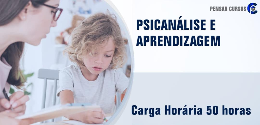 Psicanálise e a Aprendizagem