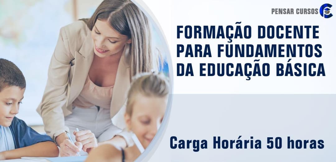 Formação Docente para Fundamentos da Educação Básica