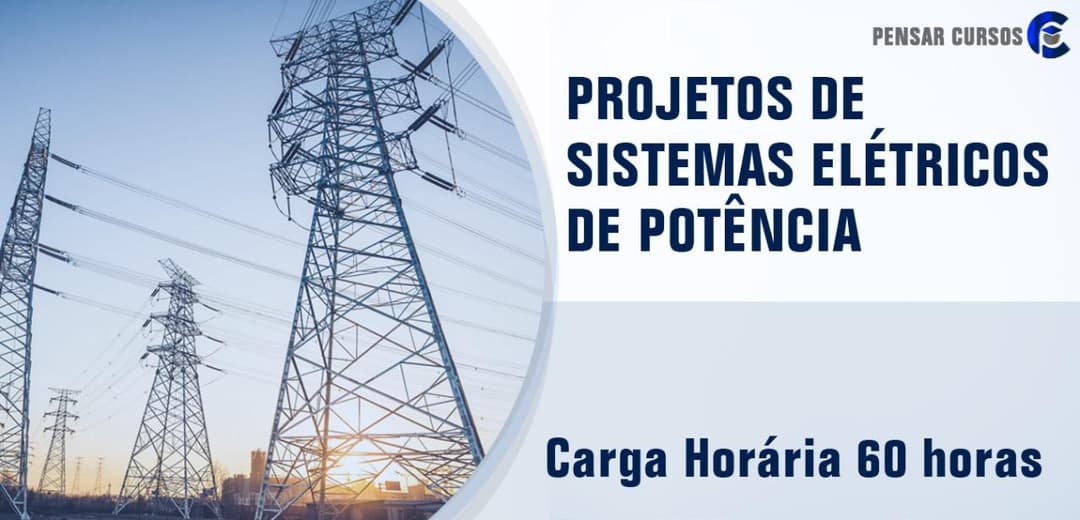Projetos de Sistemas Elétricos de Potência