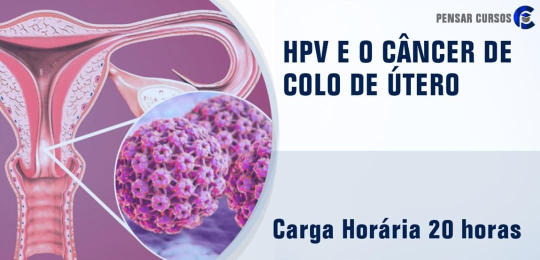 HPV e o Câncer de Colo de Útero