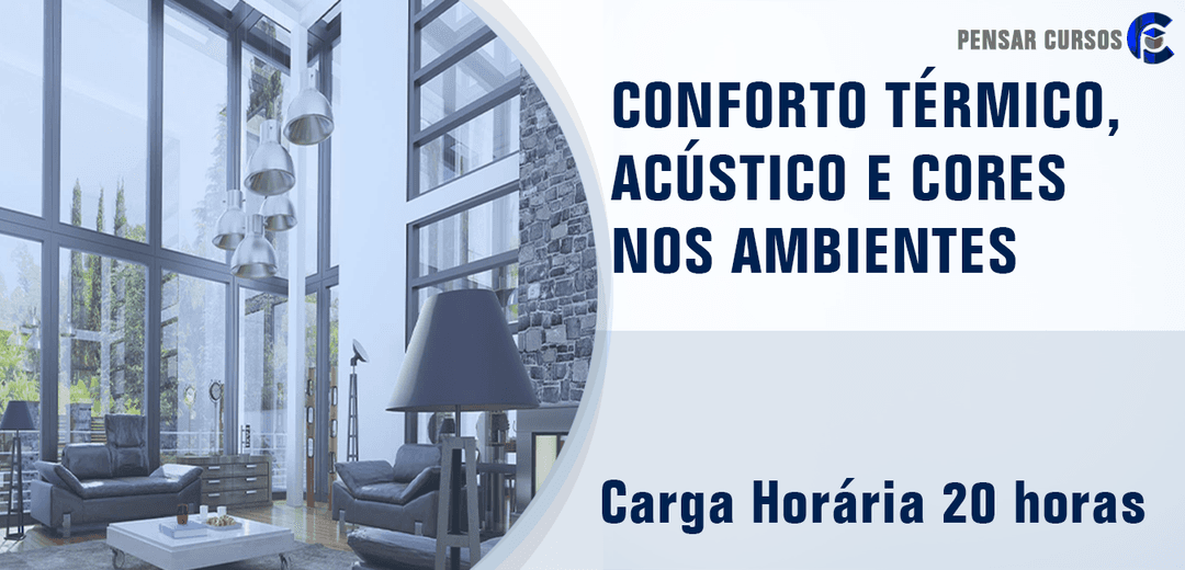 Conforto Térmico, Acústico e Cores nos Ambientes