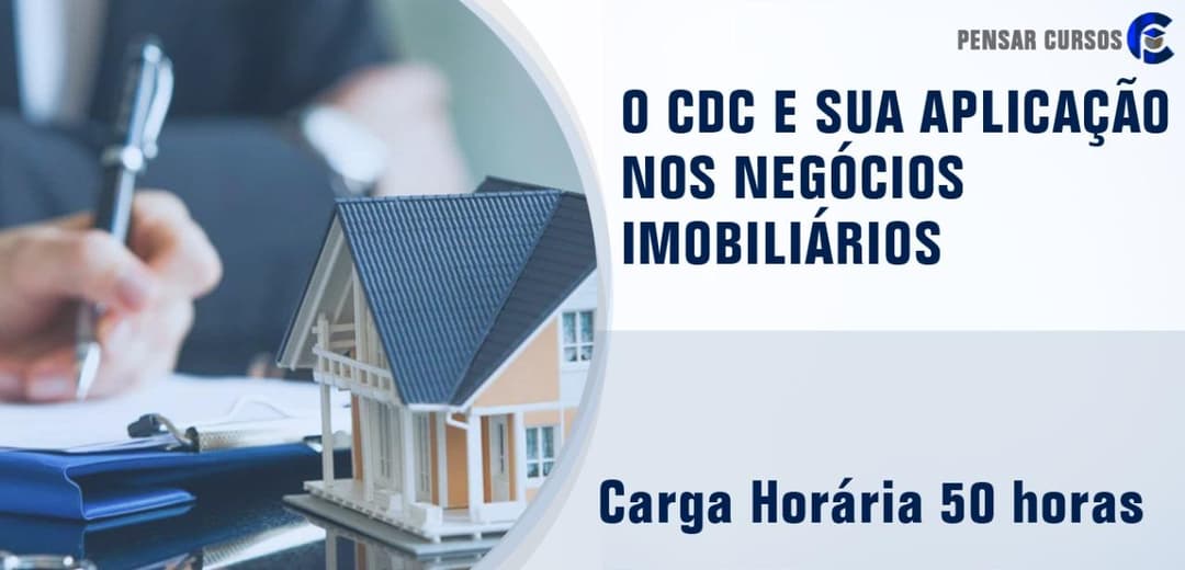 O CDC e Sua Aplicação nos Negócios Imobiliários