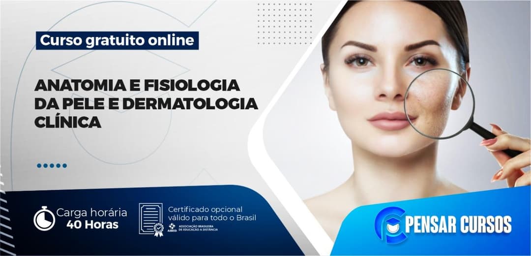 Anatomia e Fisiologia da Pele e Dermatologia Clínica