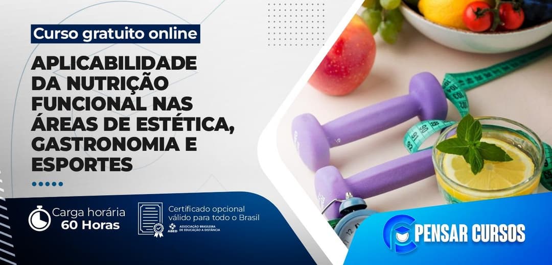 Aplicabilidade da Nutrição Funcional nas Áreas de Estética, Gastronomia e Esportes