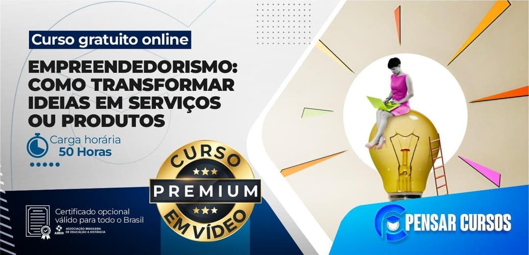 Empreendedorismo: Como Transformar Ideias em Serviços ou Produtos