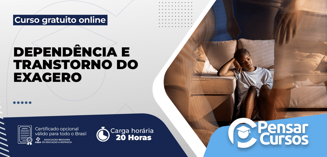 Dependência e Transtornos do Exagero