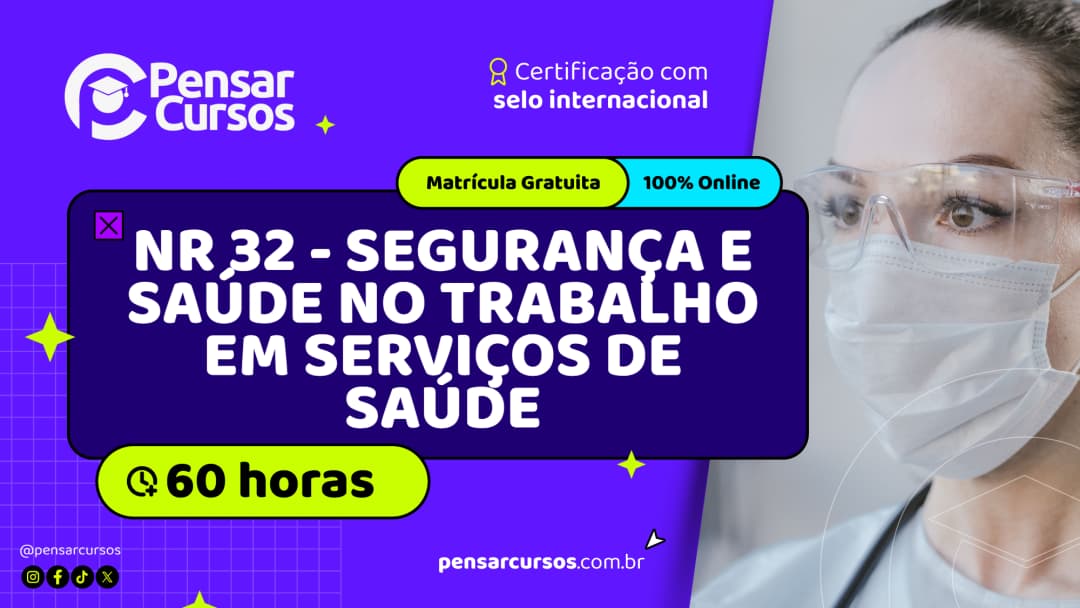NR 32 - Segurança e Saúde no Trabalho em Serviços de Saúde