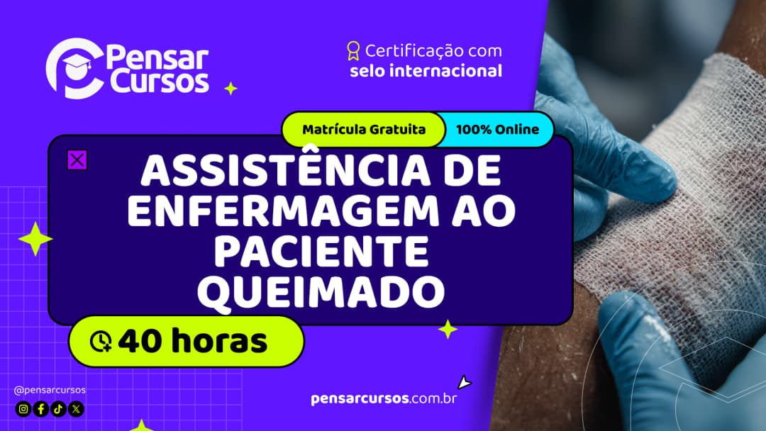 Assistência de Enfermagem ao Paciente Queimado