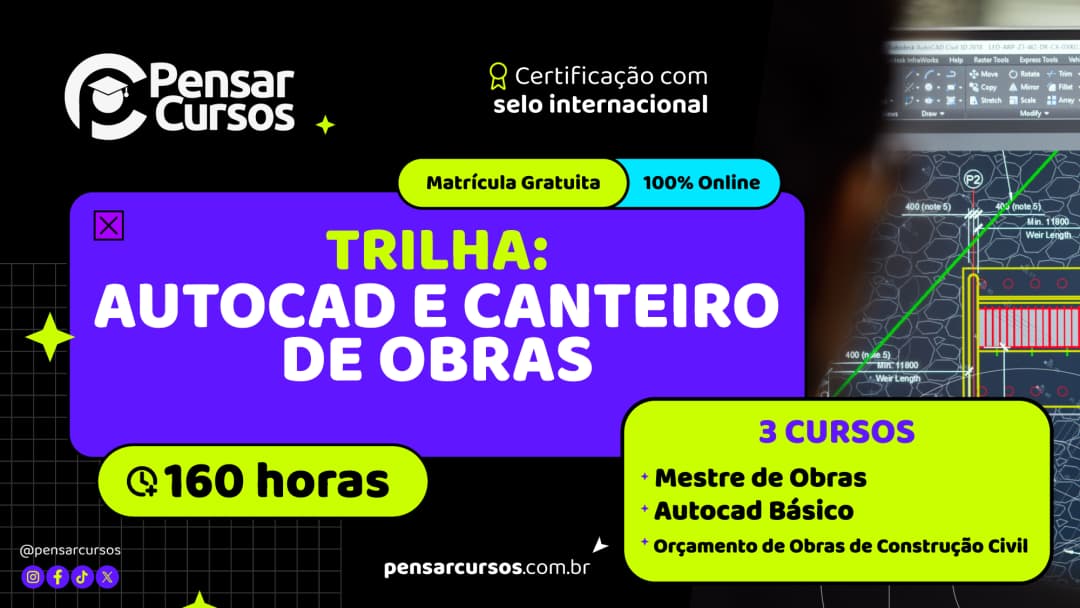 Trilha AutoCAD e Canteiro de Obras: Mestre de Obras + AutoCAD Básico + Orçamento de Obras de Construção Civil