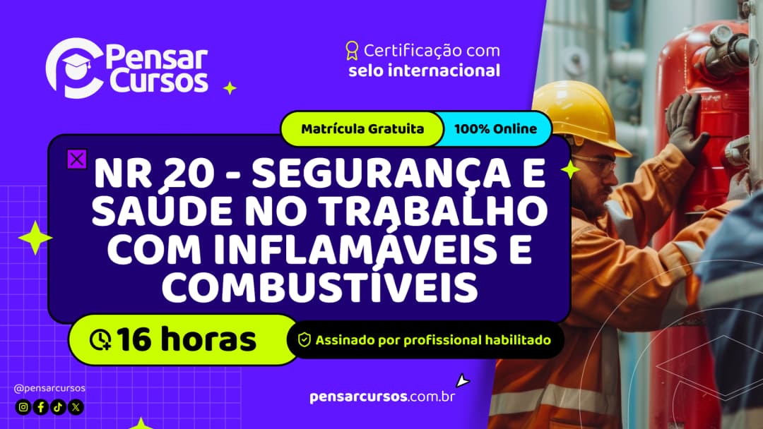 NR 20 - Segurança e Saúde no Trabalho com Inflamáveis e Combustíveis
