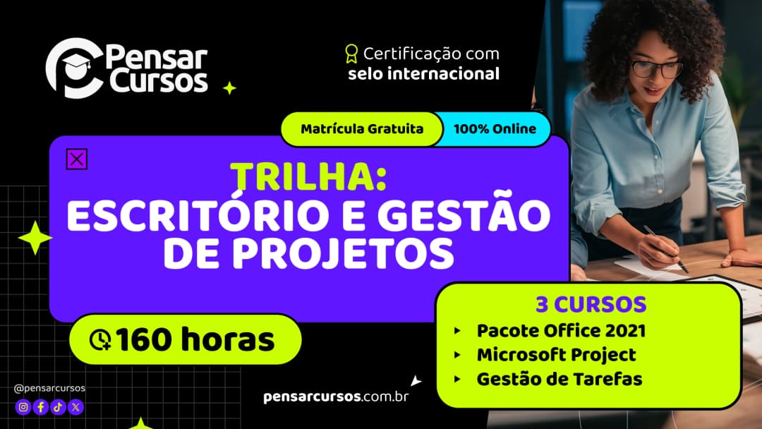 Trilha Escritório e Gestão de Projetos - Pacote Office 2021 + Microsoft Project + Gestão de Tarefas