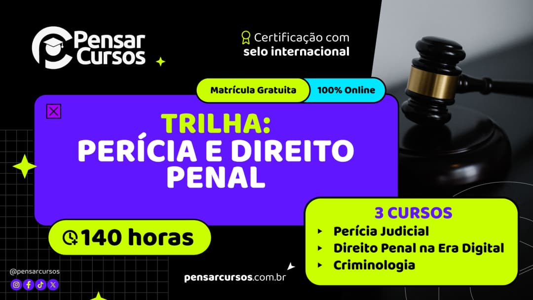 Trilha Perícia e Direito Penal - Perícia Judicial + Direito Penal na Era Digital + Criminologia