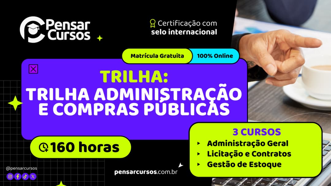 Trilha Administração e Compras Públicas - Administração Geral + Licitação e Contratos + Gestão de Estoque