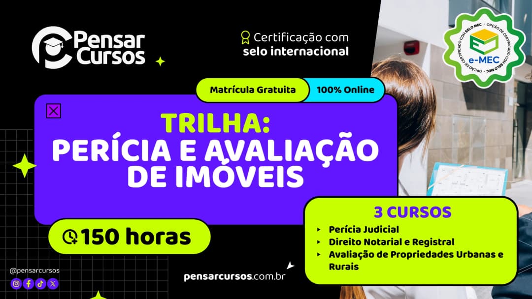 Trilha Perícia e Avaliação de Imóveis - Perícia Judicial + Direito Notarial e Registral + Avaliação de Propriedades Urbanas e Rurais