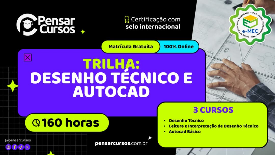Trilha Desenho Técnico e Autocad - Desenho Técnico + Leitura e Interpretação de Desenho Técnico + AutoCAD Básico