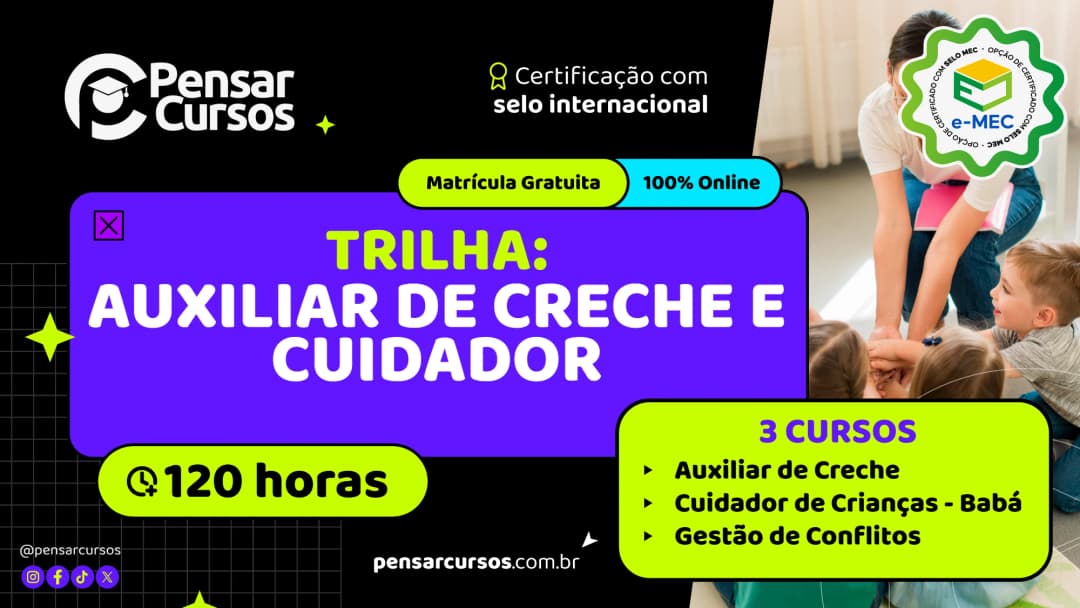 Trilha Auxiliar de Creche e Cuidador - Auxiliar de Creche + Cuidador de Crianças - Babá + Gestão de Conflitos