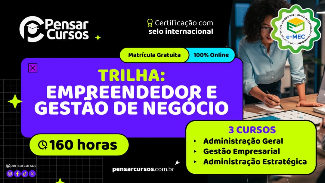 Trilha Empreendedor e Gestão de Negócio - Administração Geral + Gestão Empresarial + Administração Estratégica