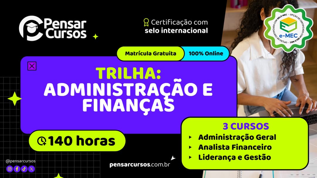 Trilha Administração e Finanças - Administração Geral + Analista Financeiro + Liderança e Gestão