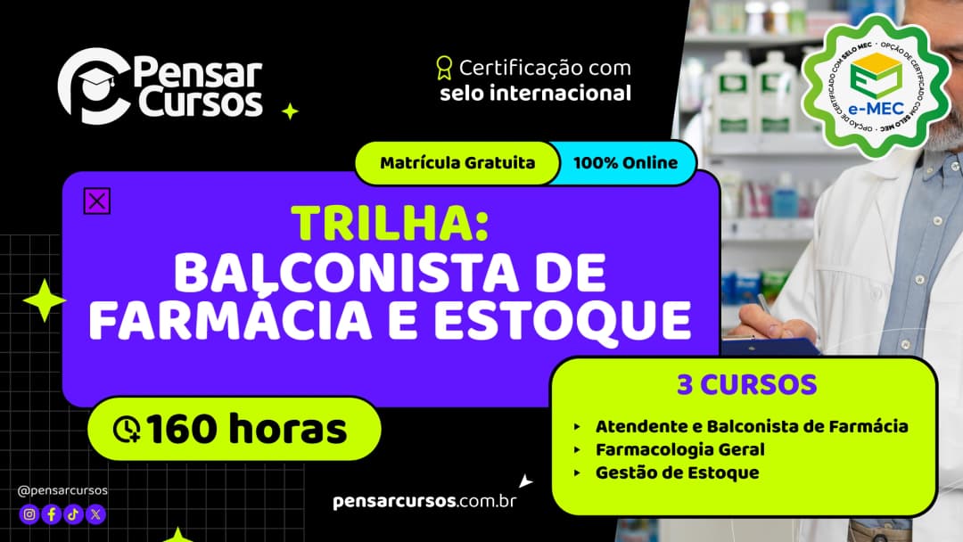 Trilha Balconista de Farmácia e Estoque - Atendente e Balconista de Farmácia + Farmacologia Geral + Gestão de Estoque