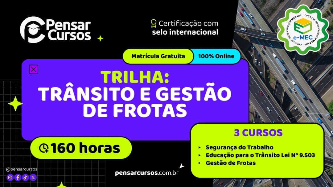 Trilha Trânsito e Gestão de Frotas - Segurança do Trabalho + Educação para o Trânsito Lei nº 9.503 + Gestão de Frotas