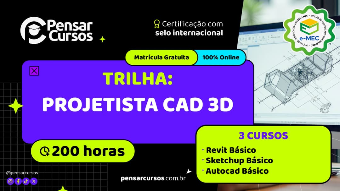 Trilha Projetista CAD 3D - Revit Básico + SketchUp Básico + AutoCAD Básico