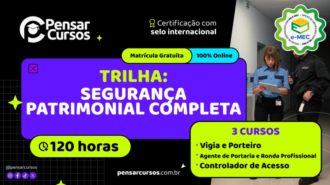 Trilha Segurança Patrimonial Completa - Vigia e Porteiro + Agente de Portaria e Ronda Profissional + Controlador de Acesso
