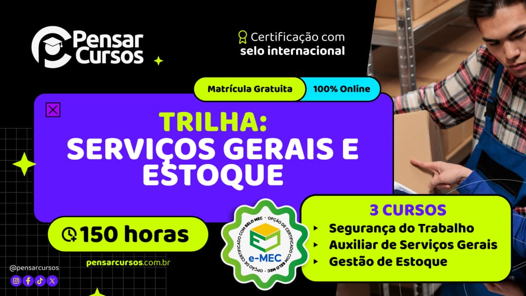 Trilha Serviços Gerais e Estoque - Segurança do Trabalho + Auxiliar de Serviços Gerais + Gestão de Estoque