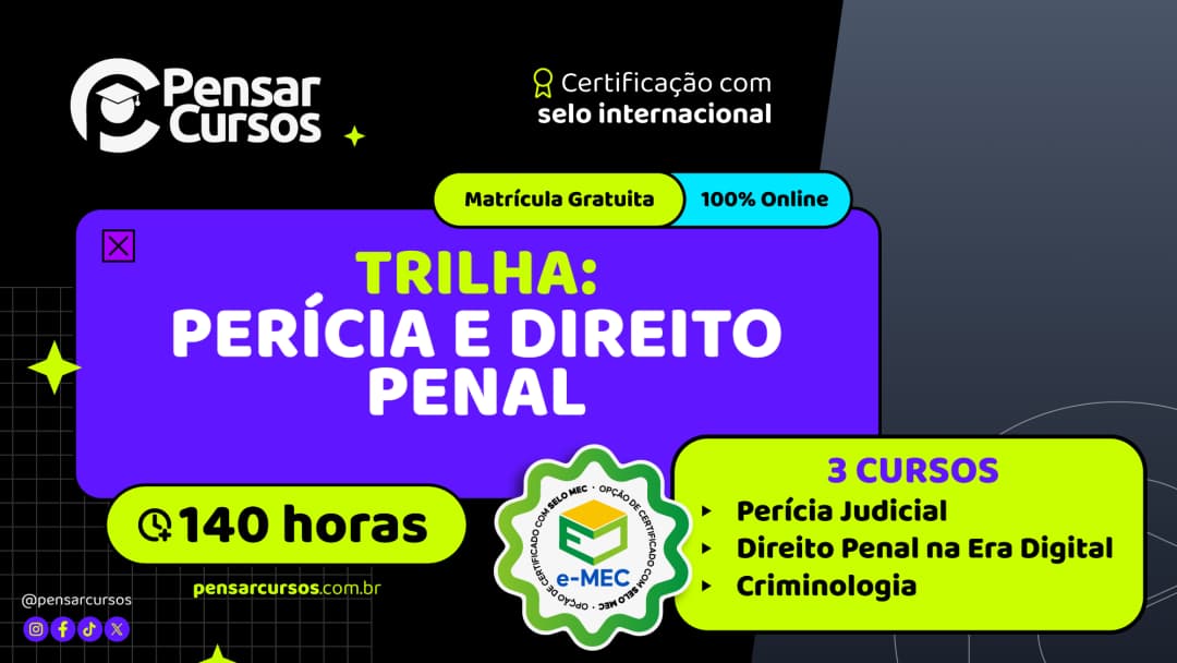 Trilha Perícia e Direito Penal - Perícia Judicial + Direito Penal na Era Digital + Criminologia