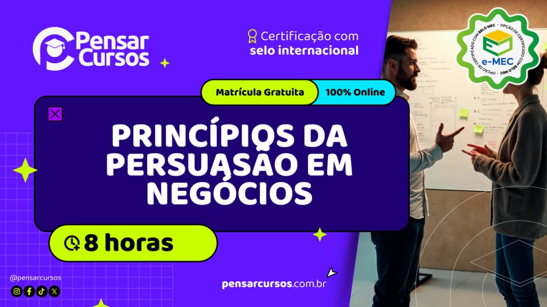 Minicurso Princípios da Persuasão em Negócios