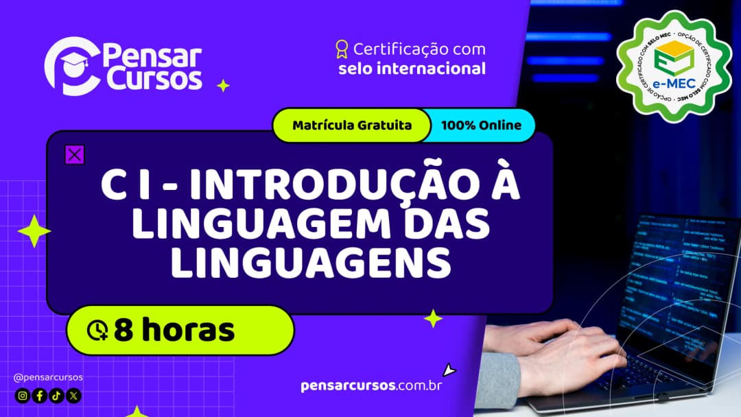 Minicurso C I - Introdução à Linguagem das Linguagens