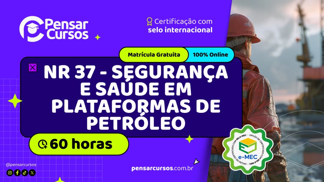 NR 37 - Segurança e Saúde em Plataformas de Petróleo