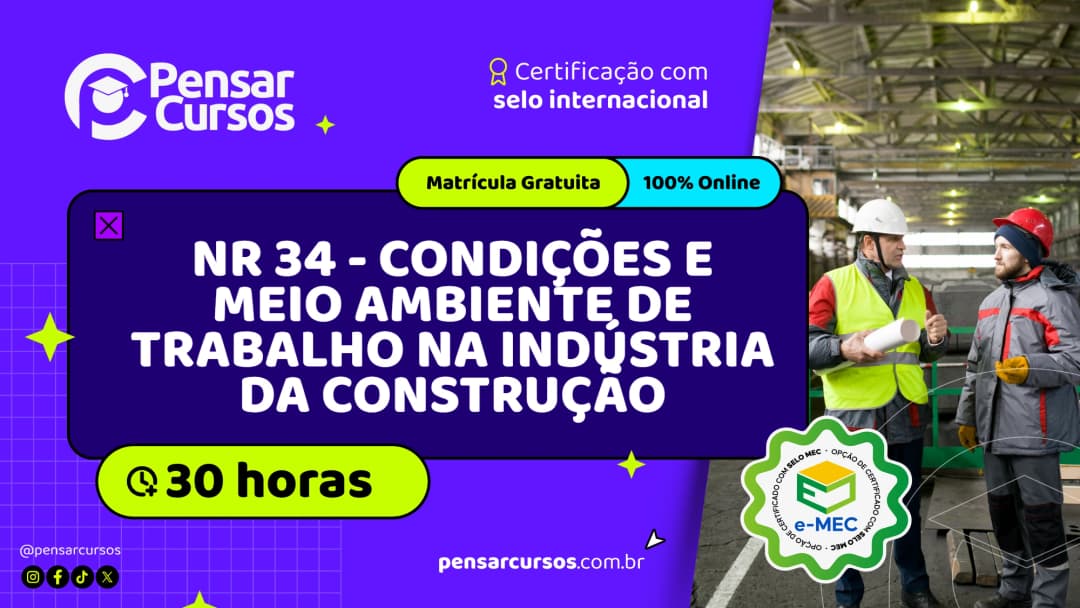 NR 34 - Condições e Meio Ambiente de Trabalho na Indústria da Construção