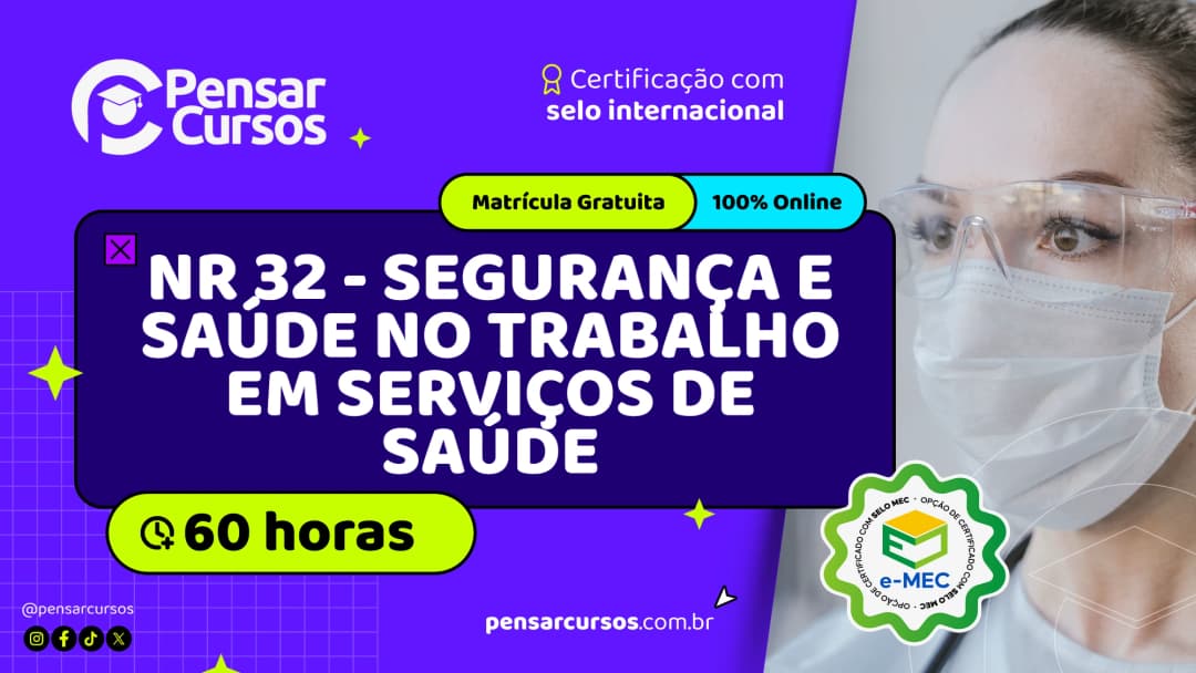 NR 32 - Segurança e Saúde no Trabalho em Serviços de Saúde
