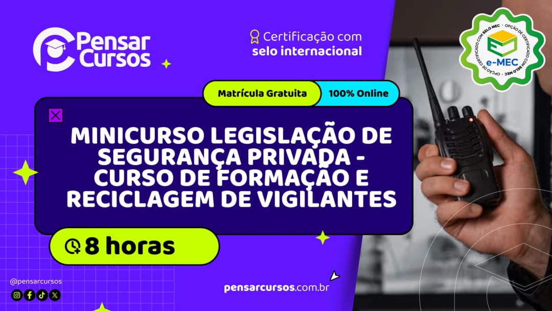 Minicurso Legislação de Segurança Privada - Curso de Formação e Reciclagem de Vigilantes
