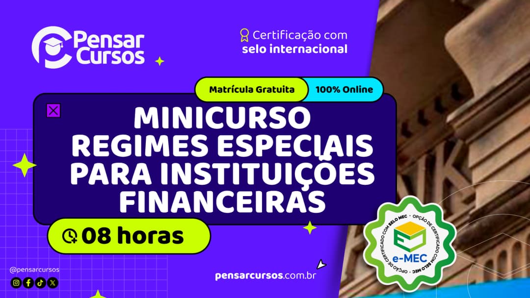 Minicurso Regimes Especiais para Instituições Financeiras