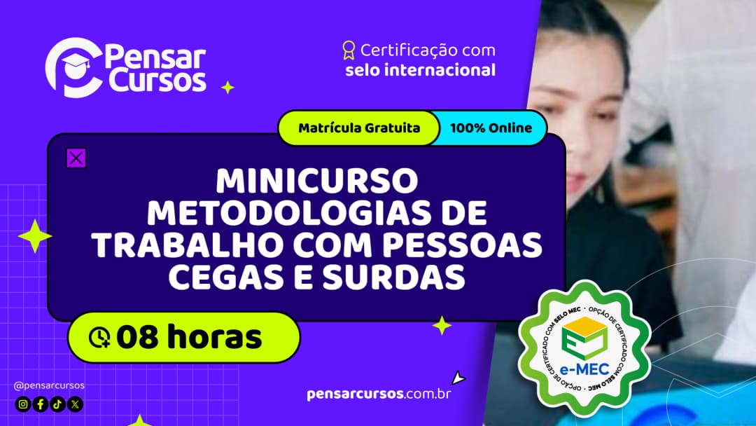 Minicurso Metodologias de Trabalho com Pessoas Cegas e Surdas