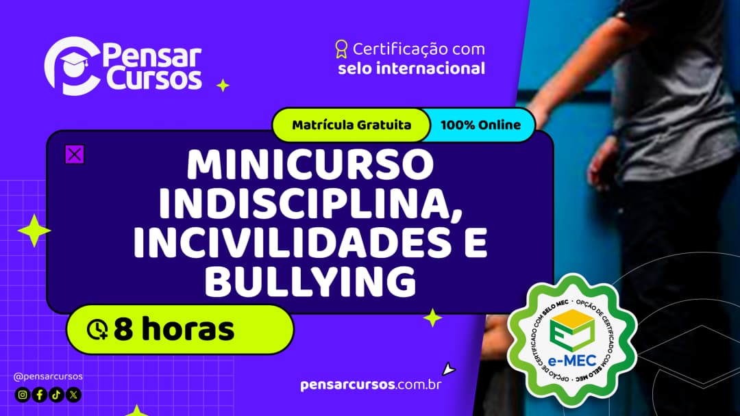 Minicurso Indisciplina, Incivilidades e Bullying e Possibilidades de Intervenção