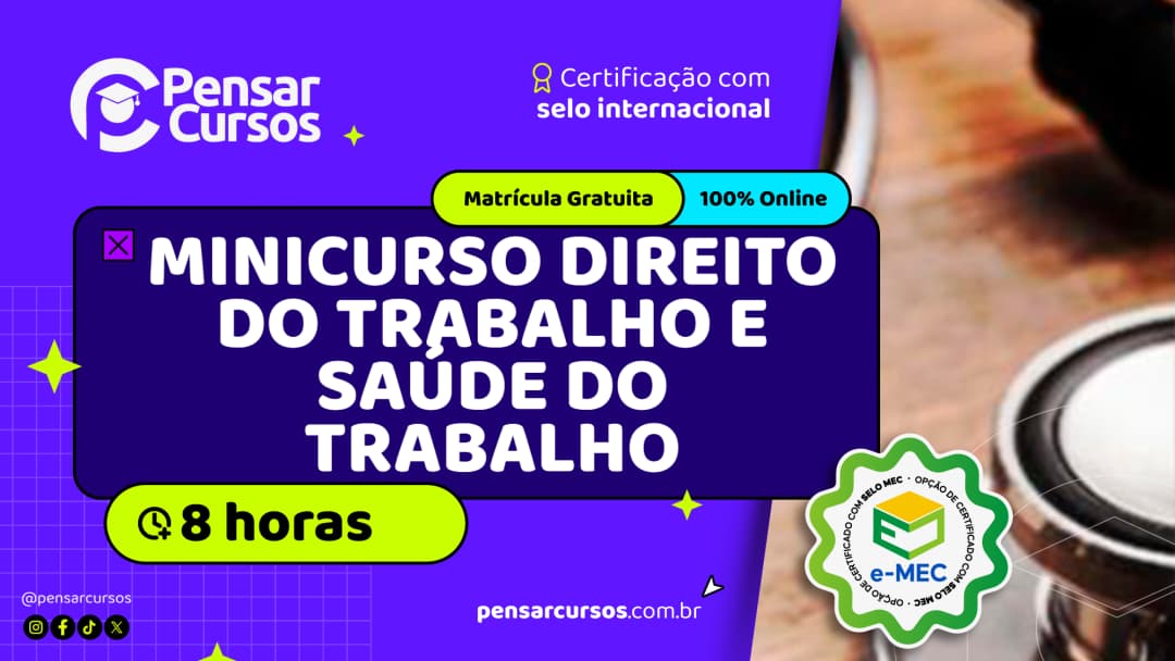 Minicurso Direito do Trabalho e Saúde do Trabalho