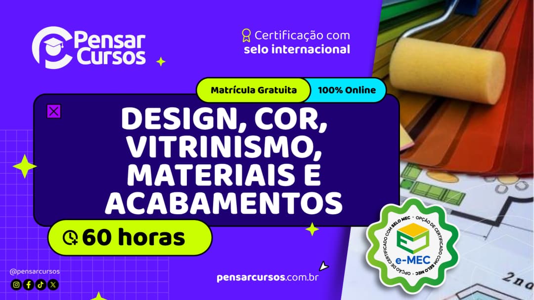 Design, Cor, Vitrinismo, Materiais e Acabamentos