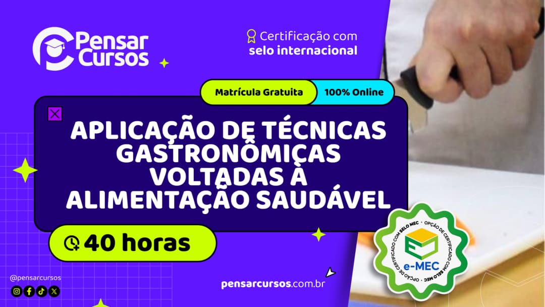 Aplicação de Técnicas Gastronômicas Voltadas à Alimentação Saudável
