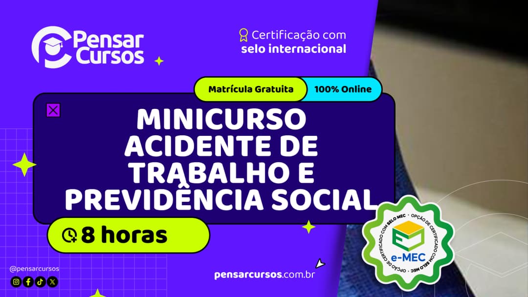 Minicurso Acidente de Trabalho e Previdência Social